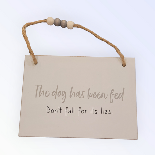 Hanging sign - Dog has been fed