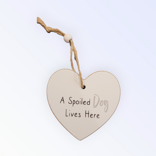 Hanging heart sign - A spoiled Dog lives here